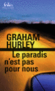 Couverture Le paradis n'est pas pour nous (Graham Hurley)