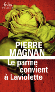 Couverture Le parme convient à Laviolette ()