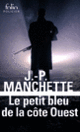 Couverture Le petit bleu de la côte Ouest (Jean-Patrick Manchette)