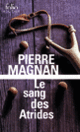 Couverture Le sang des Atrides (Pierre Magnan)