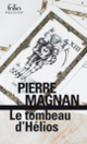 Couverture Le tombeau d'Hélios (Pierre Magnan)