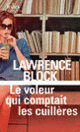 Couverture Le voleur qui comptait les cuillères (Lawrence Block)