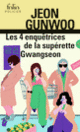 Couverture Les 4 enquêtrices de la supérette Gwangseon (Jeon Gunwoo)