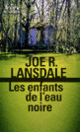 Couverture Les enfants de l'eau noire (Joe R. Lansdale)