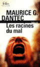Couverture Les racines du mal (Maurice G. Dantec)
