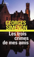 Couverture Les Trois crimes de mes amis ()