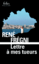 Couverture Lettre à mes tueurs (René Frégni)