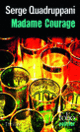 Couverture Madame Courage (Serge Quadruppani)