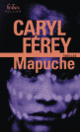 Couverture Mapuche (Caryl Férey)