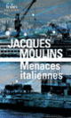 Couverture Menaces italiennes (Jacques Moulins)