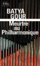 Couverture Meurtre au Philharmonique (Batya Gour)