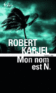 Couverture Mon nom est N. (Robert Karjel)