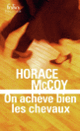 Couverture On achève bien les chevaux (Horace McCoy)