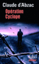 Couverture Opération Cyclope (Claude d' Abzac)