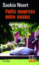Couverture Petits meurtres entre voisins (Saskia Noort)