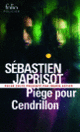 Couverture Piège pour Cendrillon (Sébastien Japrisot)