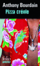 Couverture Pizza créole (Anthony Bourdain)