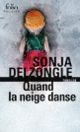 Couverture Quand la neige danse (Sonja Delzongle)