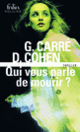 Couverture Qui vous parle de mourir ? (Gérard Carré,Didier Cohen)