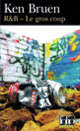 Couverture R&B - Le Gros Coup (Ken Bruen)