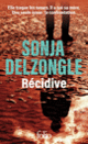 Couverture Récidive (Sonja Delzongle)