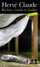 Couverture Riches, cruels et fardés (Hervé Claude)