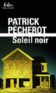 Couverture Soleil noir (Patrick Pécherot)