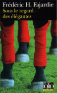 Couverture Sous le regard des élégantes ()