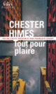 Couverture Tout pour plaire (Chester Himes)