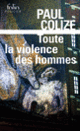 Couverture Toute la violence des hommes (Paul Colize)