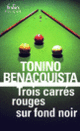 Couverture Trois carrés rouges sur fond noir (Tonino Benacquista)