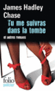 Couverture Tu me suivras dans la tombe – Passez une bonne nuit – C'est pas dans mes cordes (James Hadley Chase)