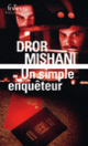 Couverture Un simple enquêteur (Dror Mishani)