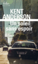 Couverture Un soleil sans espoir (Kent Anderson)