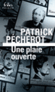 Couverture Une plaie ouverte (Patrick Pécherot)
