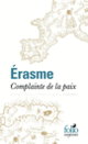 Couverture Complainte de la paix ( Érasme)