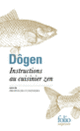 Couverture Instructions au cuisinier zen / Propos de cuisiniers ( Dôgen)