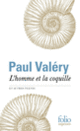 Couverture L'homme et la coquille et autres textes (Paul Valéry)
