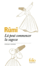 Couverture Là peut commencer la sagesse ( Rûmî)
