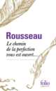 Couverture Le chemin de la perfection vous est ouvert... (Jean-Jacques Rousseau)