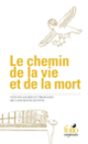 Couverture Le chemin de la vie et de la mort ( Anonymes)