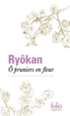 Couverture Ô pruniers en fleur ( Ryôkan)
