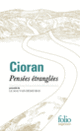 Couverture Pensées étranglées/Mauvais démiurge ( Cioran)