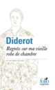 Couverture Regrets sur ma vieille robe de chambre et autres textes (Denis Diderot)