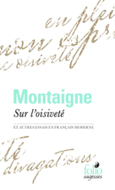 Couverture Sur l'oisiveté et autres Essais en français moderne ()
