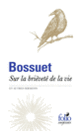 Couverture Sur la brièveté de la vie et autres sermons ( Bossuet)