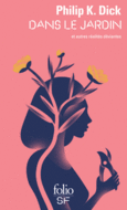 Couverture Dans le jardin et autres réalités déviantes ()