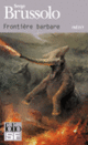 Couverture Frontière barbare (Serge Brussolo)