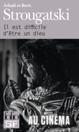 Couverture Il est difficile d'être un dieu (,Boris Strougatski)