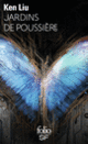 Couverture Jardins de poussière (Ken Liu)